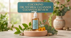 Read more about the article Cocokind Oil to Milk Cleanser Review: Is It Worth Trying?